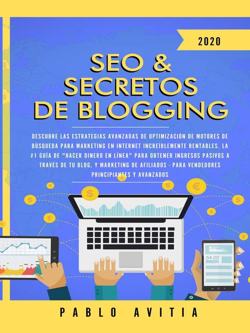 Title details for SEO & Secretos de Blogging 2020 by PABLO AVITIA - Available